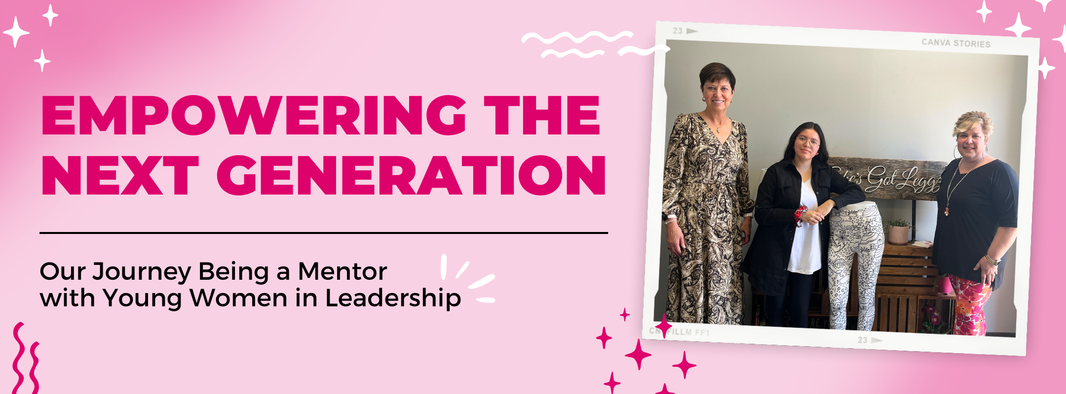 Empowering the Next Generation: Our Journey Being a Mentor with Young Women in Leadership