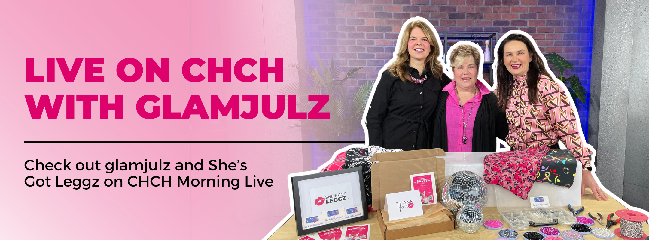 Blog Banner with the title of the blog and a picture of Monica from glamjulz and Donna from She's Got Leggz on CHCH Morning Live for International Women's Day 2024